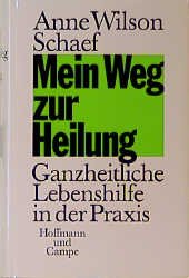 gebrauchtes Buch – Schaef, Anne Wilson – Mein Weg zur Heilung