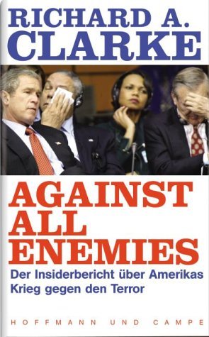 ISBN 9783455094787: Against All Enemies – Der Insiderbericht über Amerikas Krieg gegen den Terror