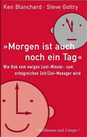 ISBN 9783455094961: Der On-Time, On-Target Manager - Wie Bob vom ewigen Last-Minute- zum erfolgreichen Zeit /Ziel-Manager wird