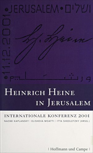 gebrauchtes Buch – Heinrich Heine – Heinrich Heine in Jerusalem: Internationale Konferenz 2001 (Kulturgeschichte)