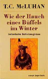 ISBN 9783455103267: Wie der Hauch eines Büffels im Winter : indianische Selbstzeugnisse. T. C. McLuhan. Aus dem Engl. von Elisabeth Schnack, Campe-Paperback