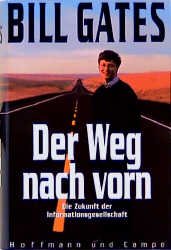 gebrauchtes Buch – Bill Gates, Friedrich Griese – Der Weg nach vorn - Die Zukunft der Informationsgesellschaft  (Originaltitel - The Road Ahaed)