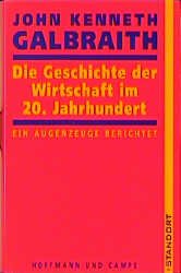 ISBN 9783455110616: Die Geschichte der Wirtschaft im 20. Jahrhundert – Ein Augenzeuge berichtet