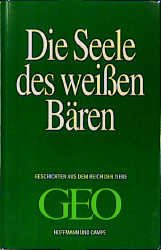 ISBN 9783455112566: Die Seele des weißen Bären