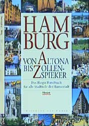 ISBN 9783455113334: Hamburg - von Altona bis Zollenspieker. Das HASPA-Handbuch - für alle Stadtteile der Hansestadt das Haspa-Handbuch für alle Stadtteile der Hansestadt ; [herausgegeben anläßlich des 175-jährigen Bestehens der Hamburger Sparkasse]