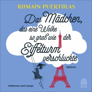 ISBN 9783455240122: Das Mädchen, das eine Wolke so groß wie der Eiffelturm verschluckte