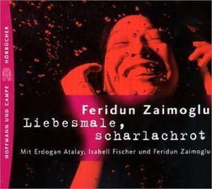 gebrauchtes Hörbuch – Feridun Zaimoglu – Liebesmale, scharlachrot. 2 CDs.  +NEU+