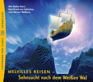 ISBN 9783455303162: Melvilles Reisen, Sehnsucht nach dem weißen Wal