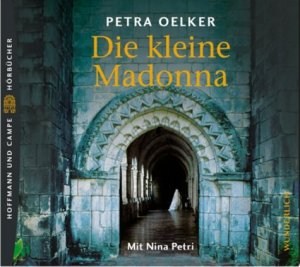 gebrauchtes Hörbuch – Oelker, Petra,Vorgelesen von: Petri – Die kleine Madonna. 5 CDs.