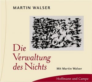 gebrauchtes Hörbuch – Martin Walser – Die Verwaltung des Nichts. 2 CDs