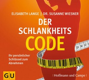 ISBN 9783455306361: Der Schlankheitscode – Ihr persönlicher Schlüssel zum Abnehmen