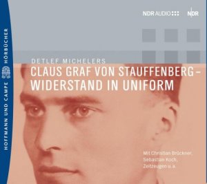 ISBN 9783455320220: Claus Graf von Staufenberg - Widerstand in Uniform