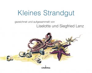 ISBN 9783455380972: Kleines Strandgut - aufgesammelt und gezeichnet von Liselotte und Siegfried Lenz