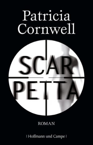 gebrauchtes Buch – Patricia Cornwell – Scarpetta. Ein Kay-Scarpetta-Roman.