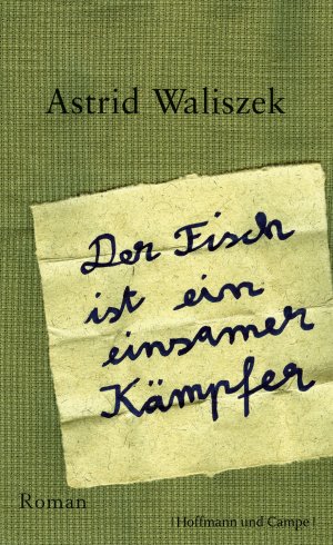 gebrauchtes Buch – Astrid Waliszek – Der Fisch ist ein einsamer Kämpfer (K572)