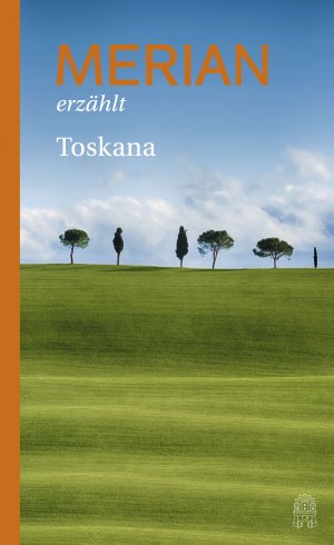 ISBN 9783455404869: MERIAN erzählt Toskana