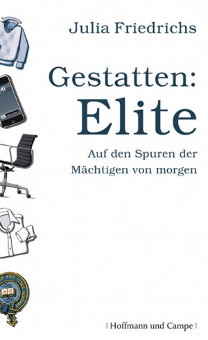 ISBN 9783455500516: Gestatten: Elite - Auf den Spuren der Mächtigen von morgen