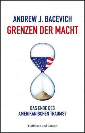 ISBN 9783455501179: Grenzen der Macht - Das Ende des amerikanischen Traums?