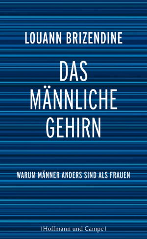 ISBN 9783455501483: Das männliche Gehirn - Warum Männer anders sind als Frauen