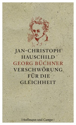 ISBN 9783455501841: Georg Büchner - Verschwörung für die Gleichheit