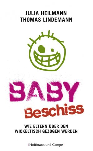 ISBN 9783455502206: Babybeschiss - Wie Eltern über den Wickeltisch gezogen werden - bk806