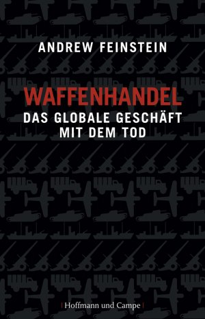 ISBN 9783455502459: Waffenhandel - Das globale Geschäft mit dem Tod