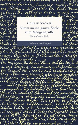 ISBN 9783455502824: Nimm meine ganze Seele zum Morgengruße - Die schönsten Briefe