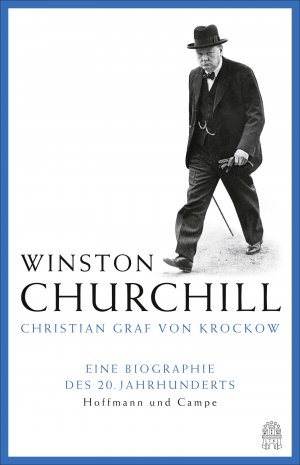 ISBN 9783455503449: Winston Churchill - Eine Biographie des 20. Jahrhunderts