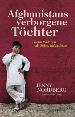 ISBN 9783455503494: Afghanistans verborgene Töchter - Wenn Mädchen als Söhne aufwachsen