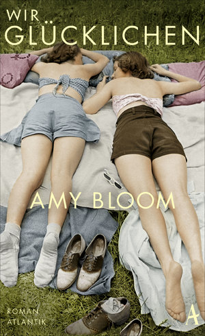 gebrauchtes Buch – Amy Bloom – Wir Glücklichen : Roman