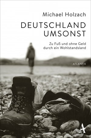 ISBN 9783455750041: Deutschland umsonst - Zu Fuß und ohne Geld durch ein Wohlstandsland