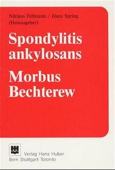 gebrauchtes Buch – Niklaus Fellmann – Spondylitis ankylosans, Morbus Bechterew