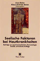 ISBN 9783456820064: Seelische Faktoren bei Hautkrankheiten: Beiträge zur psychosomatischen Dermatologie. Mit e. Vorw. v. Th. v. Uexküll Gieler, Uwe and Bosse, Klaus A.