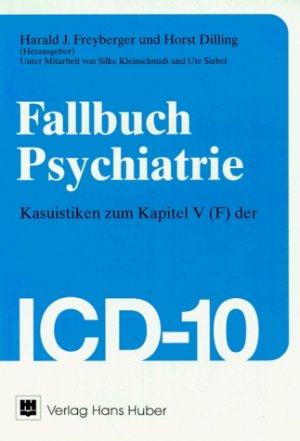 ISBN 9783456823553: Fallbuch Psychiatrie – Kasuistiken zum Kapitel V (F) der ICD-10