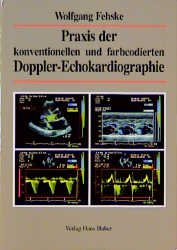 ISBN 9783456823669: Praxis der konventionellen und farbcodierten Doppler-Echokardiographie