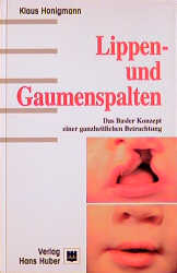 ISBN 9783456828336: Lippen- und Gaumenspalten - Das Basler Konzept einer ganzheitlichen Betrachtung