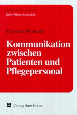 ISBN 9783456828428: Kommunikation zwischen Patienten und Pflegepersonal