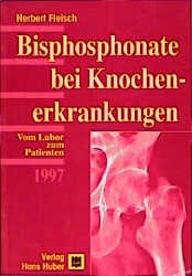 ISBN 9783456829340: Bisphosphonate bei Knochenkrankheiten – Vom Labor zum Patienten