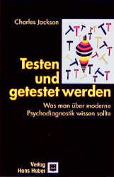 ISBN 9783456830858: Testen und getestet werden - Was man über moderne Psychodiagnostik wissen sollte