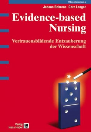 gebrauchtes Buch – Behrens, Johann / Langer – Evidence-based Nursing: Vertrauensbildende Entzauberung der Wissenschaft