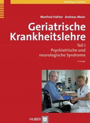 gebrauchtes Buch – Hafner, Manfred and Meier – Geriatrische Krankheitslehre: Teil I: Psychiatrische und neurologische Syndrome