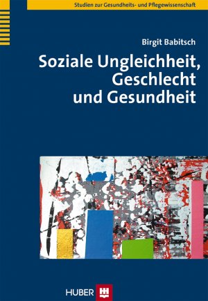 ISBN 9783456842455: Soziale Ungleichheit, Geschlecht und Gesundheit