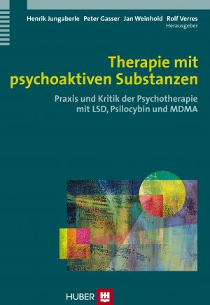 ISBN 9783456846064: Therapie mit psychoaktiven Substanzen – Praxis und Kritik der Psychotherapie mit LSD, Psilocybin und MDMA