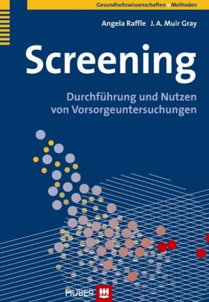 ISBN 9783456846989: Screening - Durchführung und Nutzen von Vorsorgeuntersuchungen