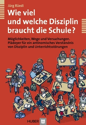 ISBN 9783456848822: Wie viel und welche Disziplin braucht die Schule? - Möglichkeiten, Wege und Versuchungen. Plädoyer für ein antinomisches Verständnis von Disziplin und Unterrichtsstörungen