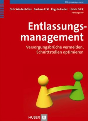 ISBN 9783456848976: Entlassungsmanagement - Versorgungsbrüche vermeiden, Schnittstellen optimieren