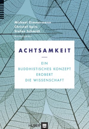 gebrauchtes Buch – Michael Zimmermann – Achtsamkeit: Ein buddhistisches Konzept erobert die Wissenschaft