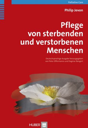 ISBN 9783456851891: Pflege von sterbenden und verstorbenen Menschen - Praxishandbuch für Pflegende