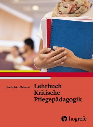 ISBN 9783456855295: Lehrbuch Kritische Pflegepädagogik