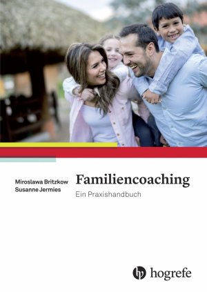 ISBN 9783456855400: Familiencoaching: Ein Praxishandbuch